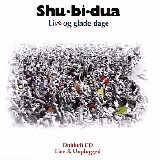 Shu-bi-dua - Live Og Glade Dage