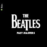 Beatles - Past Masters (Remastered)