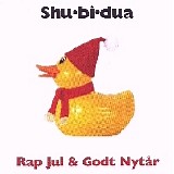 Shu-Bi-Dua - Rap Jul & Godt Nytår