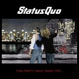 Status Quo - The Party Ain't Over Yet
