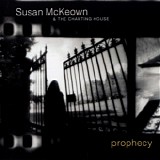 Susan McKeown & The Chanting House - Prophecy
