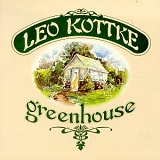 Leo Kottke - Greenhouse