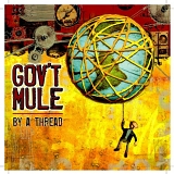 Gov't Mule - By A Thread