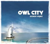 Owl City - Ocean Eyes