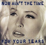 Wendy James - Now Ain't The Time For Your Tears