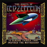 Various artists - The Early Blues Roots Of Led Zeppelin
