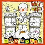 The Toy Dolls - Wakey Wakey!