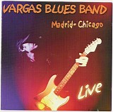 Vargas Blues Band - Madrid-Chicago