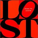 Lost - Because You Loved Me