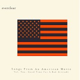 Everclear - Songs From An American Movie Vol. Two: Good Time For A Bad Attitude