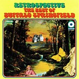 Buffalo Springfield - Retrospective: The Best Of Buffalo Springfield