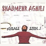 Shadmehr Aghili - Khiali Nist ..!