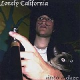 Lonely California - :Into a Daze
