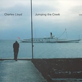 Charles Lloyd - Jumping The Creek