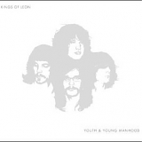 Kings Of Leon - Youth & Young Manhood