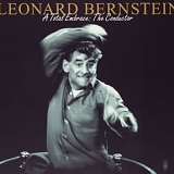 Leonard Bernstein - A Total Embrace: The Conductor