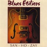 Blues Etilicos - San - Ho - Zay