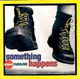 Something Happens - Planet Fabulous