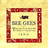 Bee Gees - Tales from the Brothers Gibb - A History in Song 1967-1990