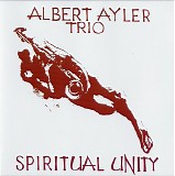 Albert Ayler Trio - Spiritual Unity