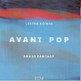 Lester Bowie - Avant Pop