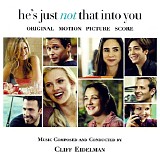 Cliff Eidelman - He's Just Not That Into You