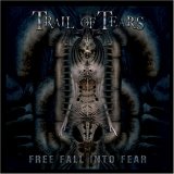 Trail Of Tears - Free Fall Into Fear