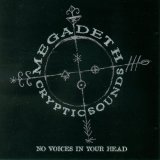 Megadeth - Cryptic Sounds: No Voices In Your Head