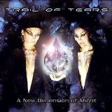 Trail Of Tears - A New Dimension Of Might