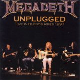 Megadeth - Unplugged - Live in Buenos Aires 1997