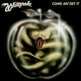 Whitesnake - Come An' Get It