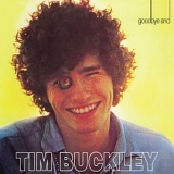 Tim Buckley - Goodbye And Hello (Remastered)