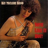 Kit McClure Band - Some Like It Hot