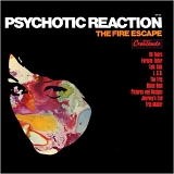 Fire Escape, The - Psychotic Reaction