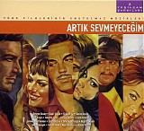 Various artists - Yesilcam Sarkilari 2 - Artik Sevmeyecegim