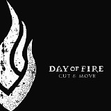 Day of Fire - Cut and Move