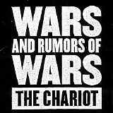 The Chariot - Wars and Rumors of Wars