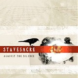Stavesacre - Against The Silence