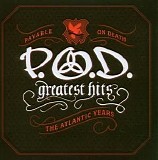 P.O.D. - Greatest Hits: The Atlantic Years