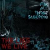 For All Those Sleeping - The Lies We Live