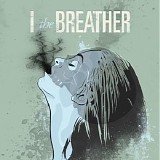 I, the Breather - I, the Breather