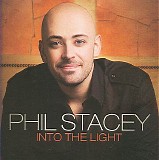 Phil Stacey - Into The Light