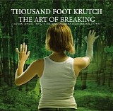 Thousand Foot Krutch - The Art of Breaking