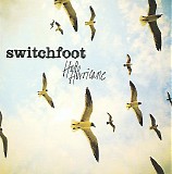 Switchfoot - Hello Hurricane