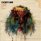 Ivoryline - There Came a Lion