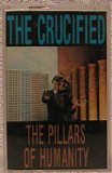 The Crucified - The Pillars of Humanity