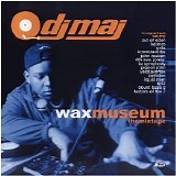 DJ Maj - Wax Museum: The Mixtape