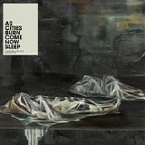 As Cities Burn - Come Now Sleep