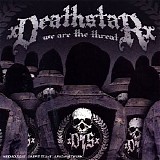 XdeathstarX - We Are the Threat