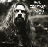 Rob Zombie - Educated Horses